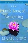 Mark Nepo, Mark (Mark Nepo) Nepo - The Little Book of Awakening