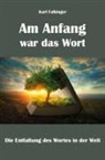 Karl Falkinger - Am Anfang war das Wort