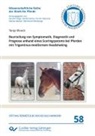 Tanja Kloock - Beurteilung von Symptomatik, Diagnostik und Prognose anhand eines Scoringsystems bei Pferden mit Trigeminus-mediiertem Headshaking