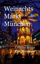 Cristina Berna, Eric Thomsen - Weinachtsmarkt München