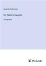 Gene Stratton-Porter - Her Father's Daughter