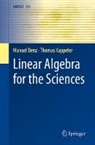Manuel Benz, Thomas Kappeler - Linear Algebra for the Sciences