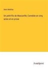 Henri Meilhac - Un petit-fils de Mascarille; Comédie en cinq actes et en prose