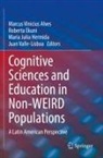 Marcus Vinicius Alves, Roberta Ekuni, Maria Julia Hermida, Maria Julia Hermida et al, Juan Valle-Lisboa - Cognitive Sciences and Education in Non-WEIRD Populations