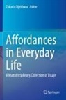 Zakaria Djebbara - Affordances in Everyday Life