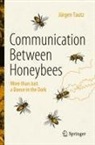 Jürgen Tautz - Communication Between Honeybees
