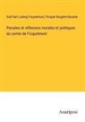 Prosper Brugière Barante, Graf Karl Ludwig Ficquelmont - Pensées et réflexions morales et politiques du comte de Ficquelmont