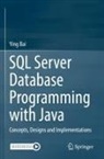 Ying Bai - SQL Server Database Programming with Java