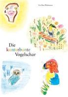 Urs Beat Wobmann - Die kunterbunte Vogelschar