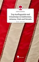 Sabine Estfeller - Top Ausflugsziele und Urlaubstips in Kalifornien, Arizona, Utah und Nevada. Life is a Story - story.one