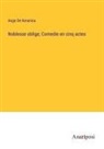 Ange de Keraniou - Noblesse oblige; Comedie en cinq actes