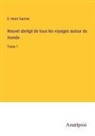E. -Henri Garnier - Nouvel abrégé de tous les voyages autour du monde