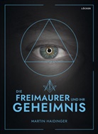 Martin Haidinger - Die Freimaurer und ihr Geheimnis