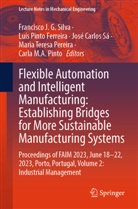 José Carlos Sá et al, Luís Pinto Ferreira, Maria Teresa Pereira, Carla M. A. Pinto, Luís Pinto Ferreira, José Carlos Sá... - Flexible Automation and Intelligent Manufacturing: Establishing Bridges for More Sustainable Manufacturing Systems, 2 Teile