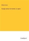Wilhelm Heine - Voyage autour du monde; Le Japon