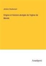 Jérôme Charbonnel - Origine et histoire abrégée de l'église de Mende