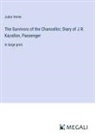 Jules Verne - The Survivors of the Chancellor; Diary of J.R. Kazallon, Passenger