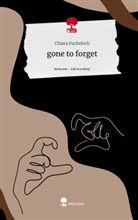 Chiara Fuchsloch - gone to forget. Life is a Story - story.one