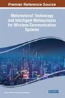 Arij Naser Abougreen, Shilpa Mehta - Metamaterial Technology and Intelligent Metasurfaces for Wireless Communication Systems