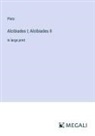 Plato - Alcibiades I; Alcibiades II