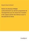 Benjamin Boutet de Monvel - Notions de physique; Rédigée conformémement aux derniers programmes de l'enseignement pour les classes de Troisième et de Logique (section des lettres) et pour la baccalauréat ès lettres