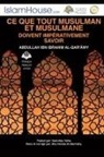Abdullah Alqarawe - Ce que tout musulman et musulmane doivent impérativement savoir - The must-know duties