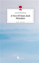 Samina Rheinsberg - A Vice Of Stars And Mistakes. Life is a Story - story.one