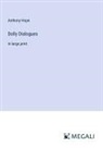 Anthony Hope - Dolly Dialogues