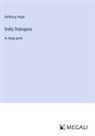 Anthony Hope - Dolly Dialogues
