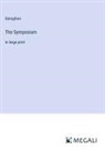 Xenophon - The Symposium