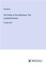 Xenophon - The Polity of the Athenians; The Lacedaemonians