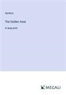 Apuleius - The Golden Asse