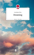 Loredana Dinu - Dreaming. Life is a Story - story.one