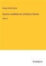 George Gordon Byron - Oeuvres complètes de Lord Byron; Drames