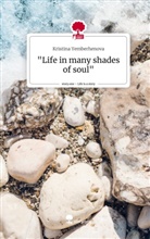 Kristina Yemberhenova - "Life in many shades of soul". Life is a Story - story.one
