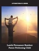 Brian D. Lerner - Lawful Permanent Resident Parent Petitioning Child