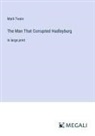 Mark Twain - The Man That Corrupted Hadleyburg