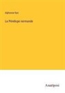 Alphonse Karr - La Pénélope normande