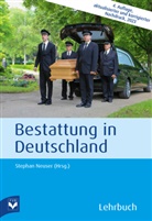Fachverlag des deutschen Bestattungsgewerbes GmbH, Stephan Neuser - Bestattung in Deutschland