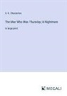G. K. Chesterton - The Man Who Was Thursday; A Nightmare