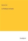 Alphonse Karr - La Pénélope normande