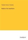 Théodore Vernes d 'Arlandes - Naples et les napolitains