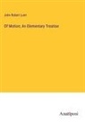 John Robert Lunn - Of Motion; An Elementary Treatise