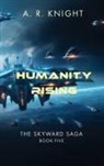 A. R. Knight - Humanity Rising