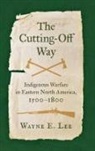 Wayne E. Lee - The Cutting-off Way
