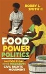 Bobby J. Smith II, Bobby J. Smith, Bobby J. II Smith, Bobby J. Smith II - Food Power Politics