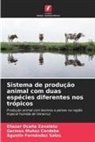 Agustín Fernández Salas, German Muñoz Cordoba, Eliazar Ocaña Zavaleta - Sistema de produção animal com duas espécies diferentes nos trópicos