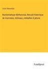 Louis Dancoisne - Numismatique Béthunoise; Recueil historique de monnaies, méreaux, médailles & jetons