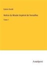 Eudore Soulié - Notice du Musée Impérial de Versailles