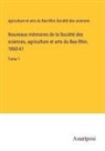 agriculture et arts du Bas-Rhin Société des sciences - Nouveaux mémoires de la Société des sciences, agriculture et arts du Bas-Rhin, 1860-61